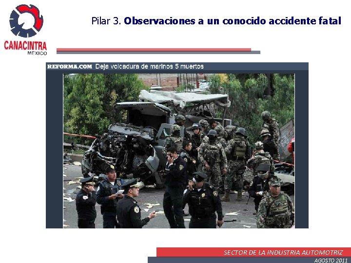 Pilar 3. Observaciones a un conocido accidente fatal SECTOR DE LA INDUSTRIA AUTOMOTRIZ AGOSTO