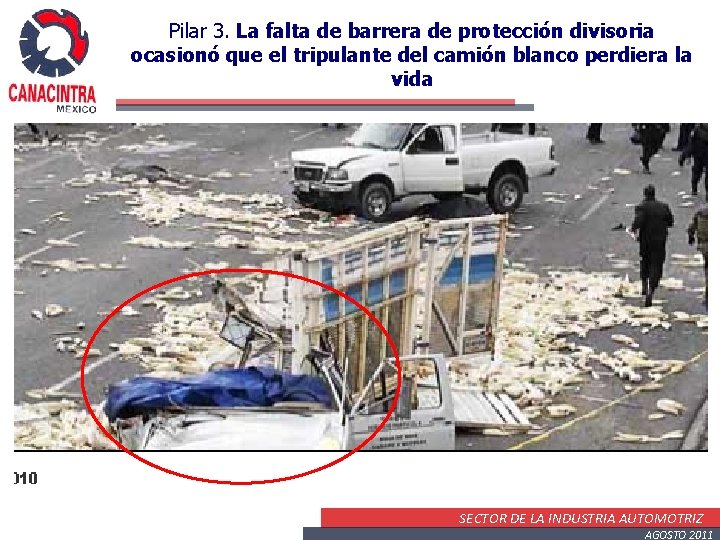 Pilar 3. La falta de barrera de protección divisoria ocasionó que el tripulante del