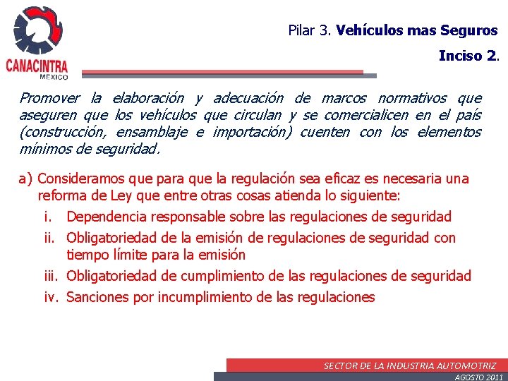 Pilar 3. Vehículos mas Seguros Inciso 2. Promover la elaboración y adecuación de marcos