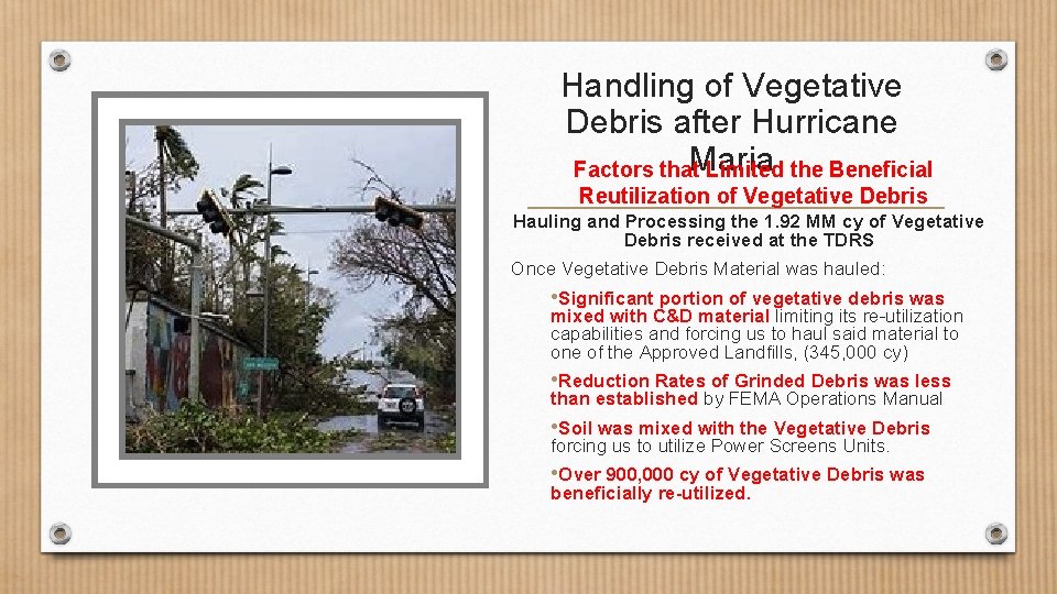 Handling of Vegetative Debris after Hurricane Factors that. Maria Limited the Beneficial Reutilization of