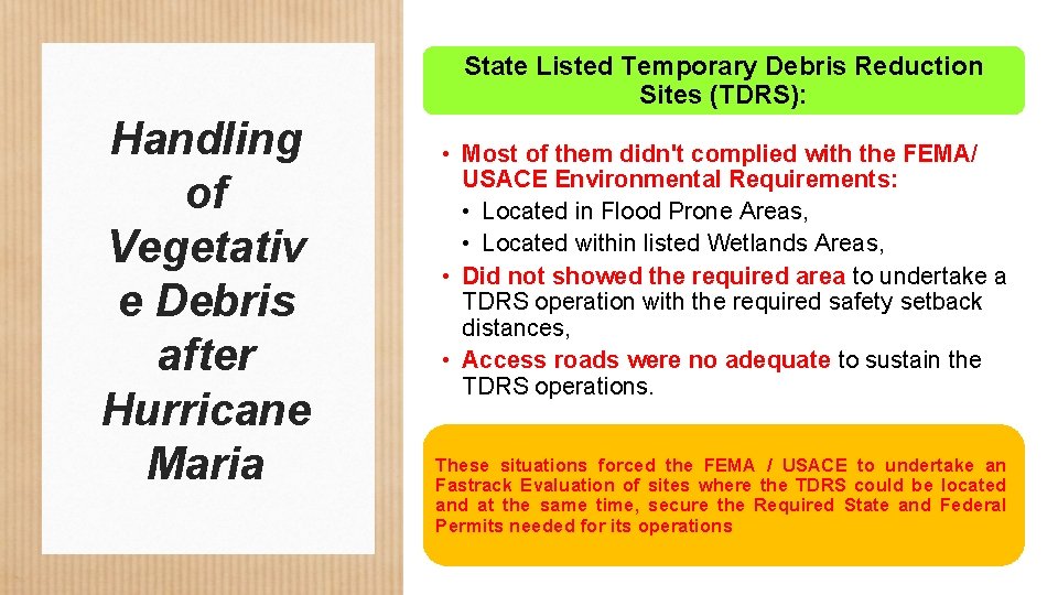 State Listed Temporary Debris Reduction Sites (TDRS): Handling of Vegetativ e Debris after Hurricane