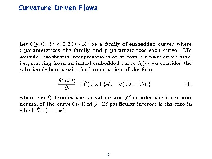Curvature Driven Flows 35 
