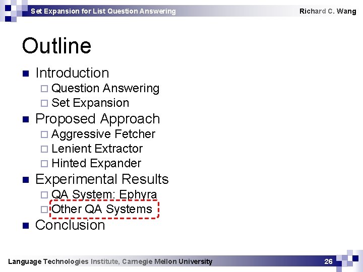Set Expansion for List Question Answering Richard C. Wang Outline n Introduction ¨ Question
