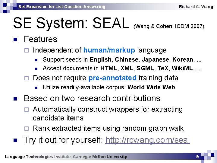 Set Expansion for List Question Answering SE System: SEAL n (Wang & Cohen, ICDM