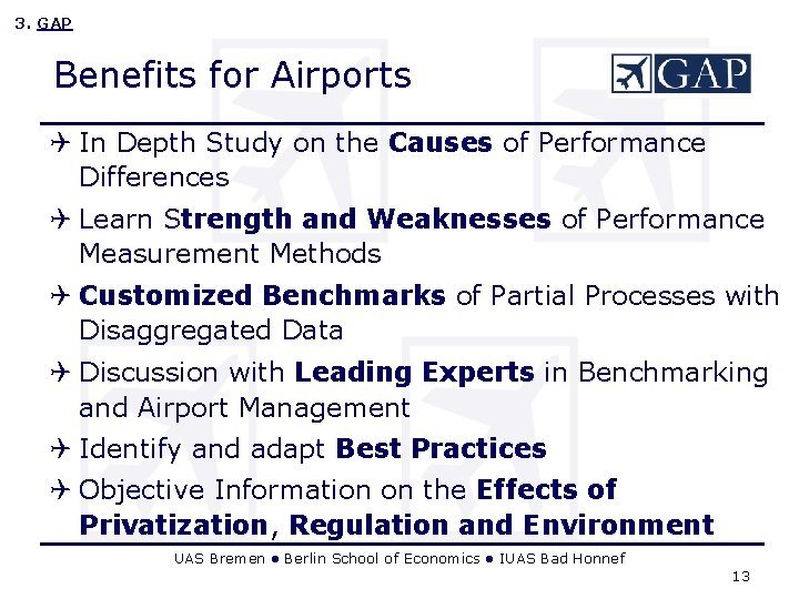 3. GAP Benefits for Airports Q In Depth Study on the Causes of Performance 3. GAP Benefits for Airports Q In Depth Study on the Causes of Performance