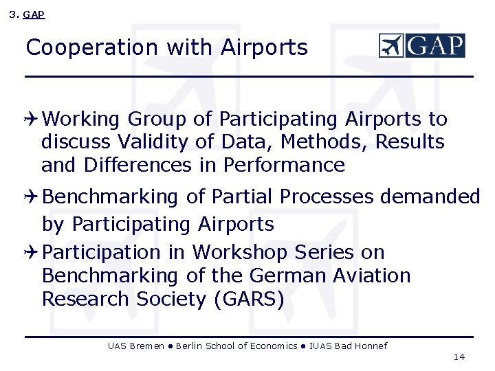 3. GAP Cooperation with Airports Q Working Group of Participating Airports to discuss Validity 3. GAP Cooperation with Airports Q Working Group of Participating Airports to discuss Validity