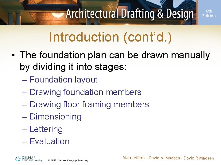 Introduction (cont’d. ) • The foundation plan can be drawn manually by dividing it