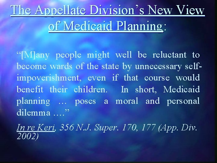 The Appellate Division’s New View of Medicaid Planning: “[M]any people might well be reluctant