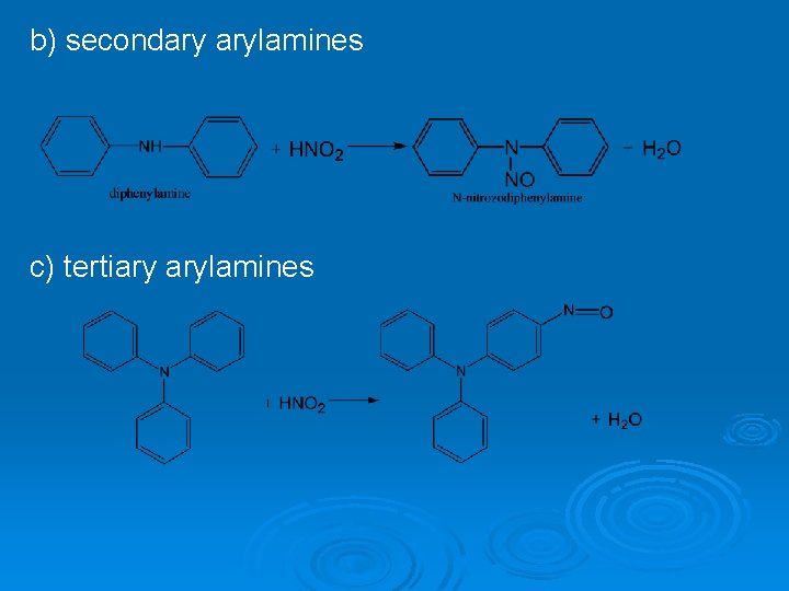 b) secondary arylamines c) tertiary arylamines 