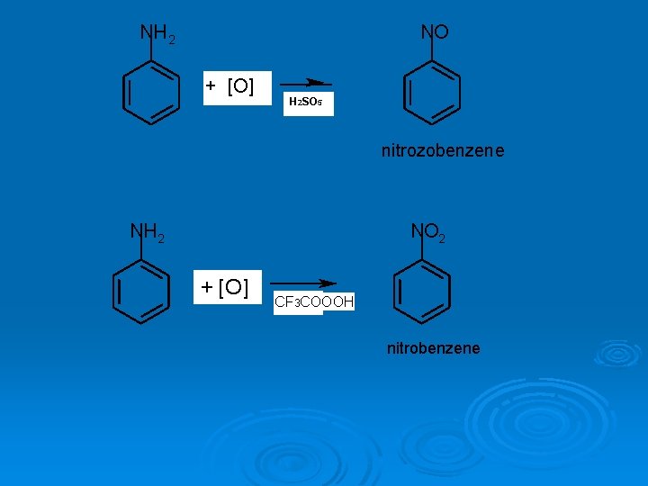 NH 2 NO + [O] H 2 SO 5 nitrozobenzene NH 2 NO 2
