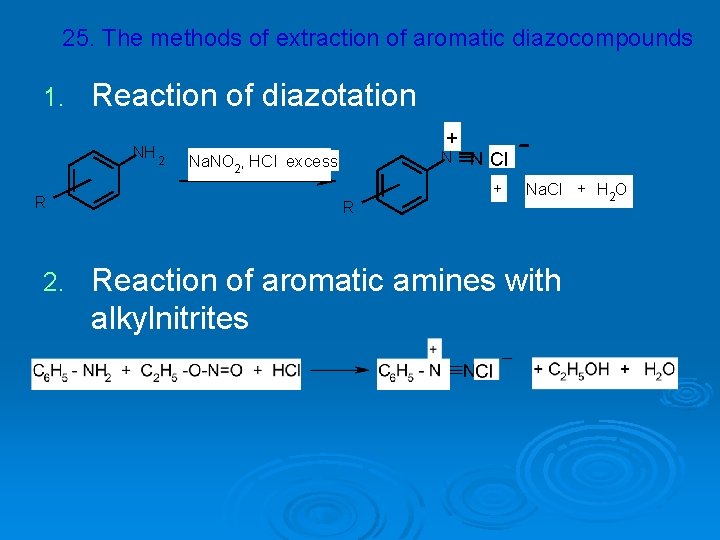 25. The methods of extraction of aromatic diazocompounds 1. Reaction of diazotation NH 2