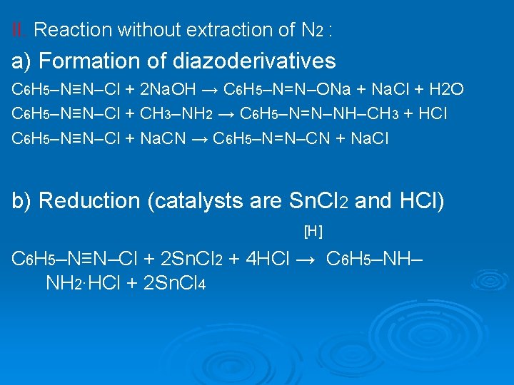 II. Reaction without extraction of N 2 : a) Formation of diazoderivatives C 6