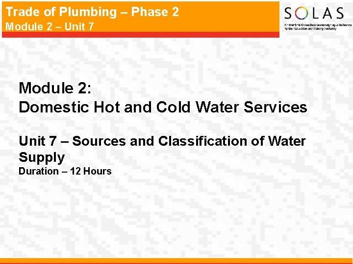 Trade of Plumbing – Phase 2 Module 2 – Unit 7 Module 2: Domestic