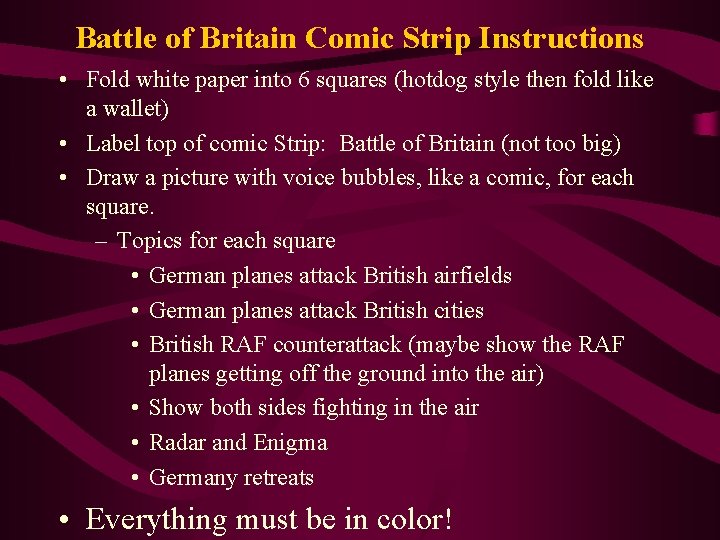 Battle of Britain Comic Strip Instructions • Fold white paper into 6 squares (hotdog