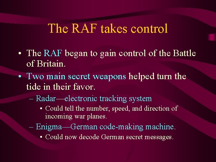 The RAF takes control • The RAF began to gain control of the Battle