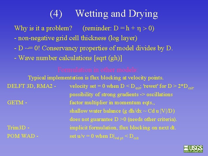 (4) Wetting and Drying Why is it a problem? (reminder: D = h +