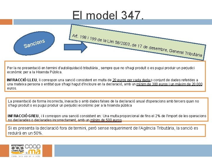 El model 347. ns ncio Sa Art. 19 8 i 199 de la Lle