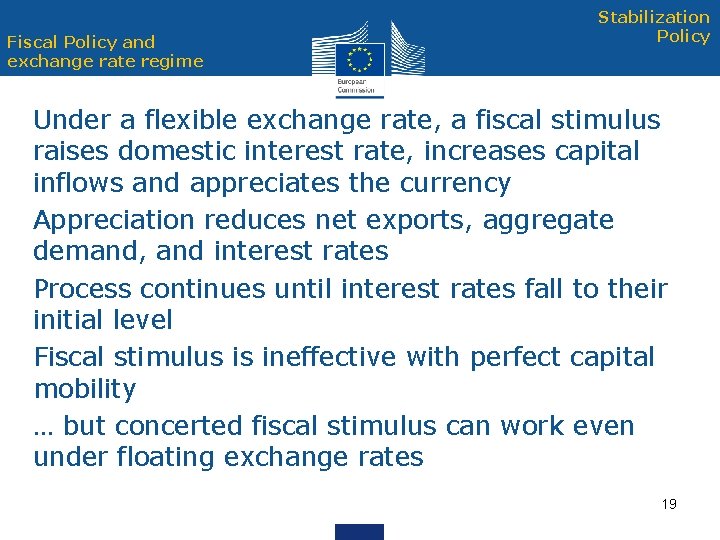 Fiscal Policy and exchange rate regime Stabilization Policy Under a flexible exchange rate, a