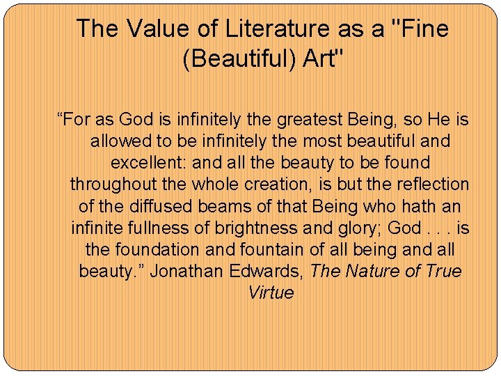 The Value of Literature as a "Fine (Beautiful) Art" “For as God is infinitely