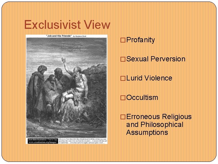 Exclusivist View � Profanity � Sexual Perversion � Lurid Violence � Occultism � Erroneous