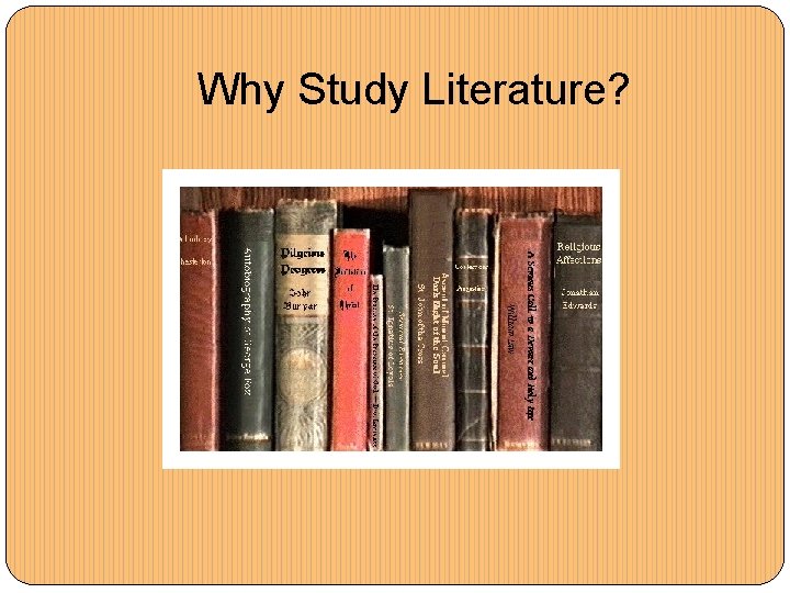 Why Study Literature? 