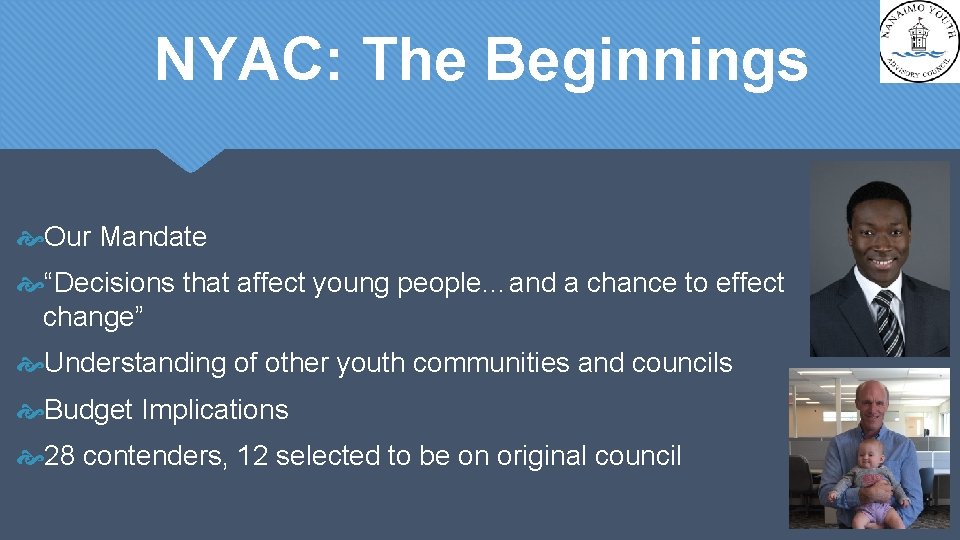 NYAC: The Beginnings Our Mandate “Decisions that affect young people…and a chance to effect