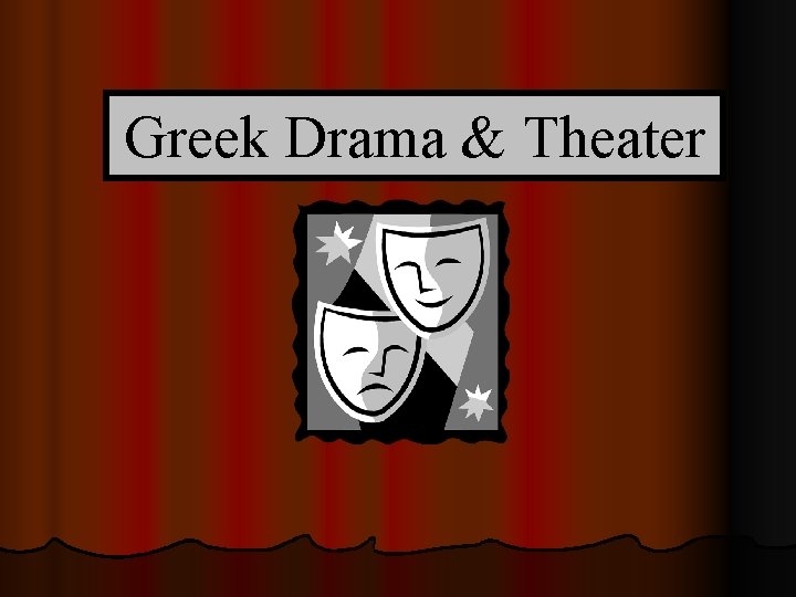 Greek Drama & Theater 