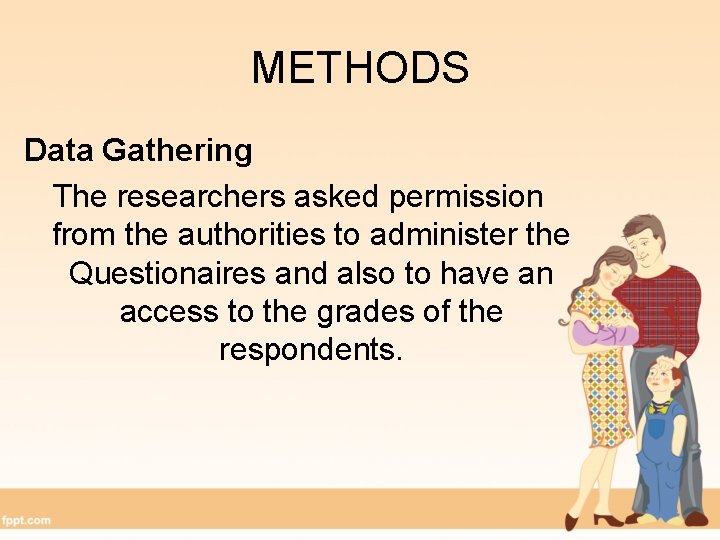 METHODS Data Gathering The researchers asked permission from the authorities to administer the Questionaires