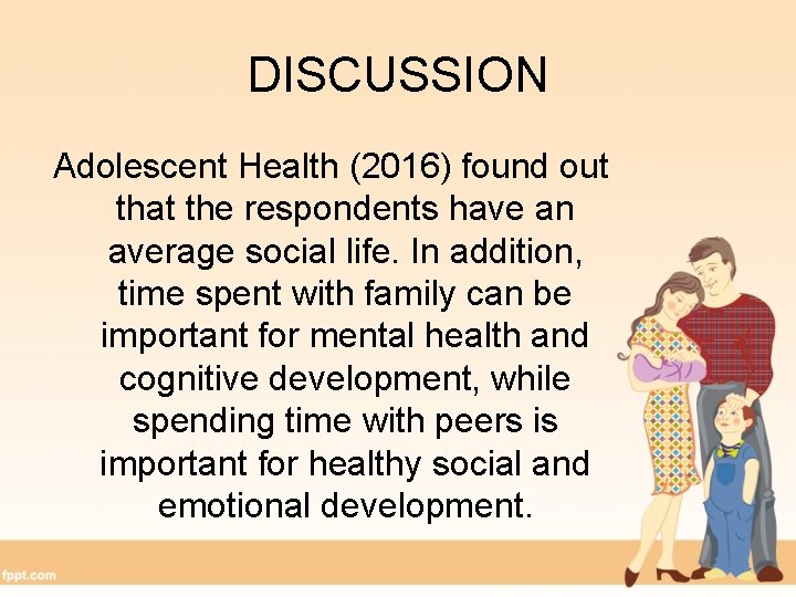 DISCUSSION Adolescent Health (2016) found out that the respondents have an average social life.