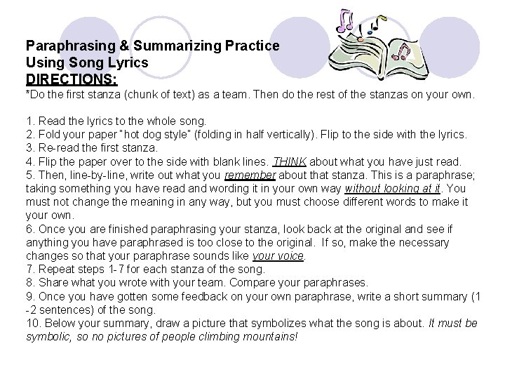 Paraphrasing & Summarizing Practice Using Song Lyrics DIRECTIONS: *Do the first stanza (chunk of