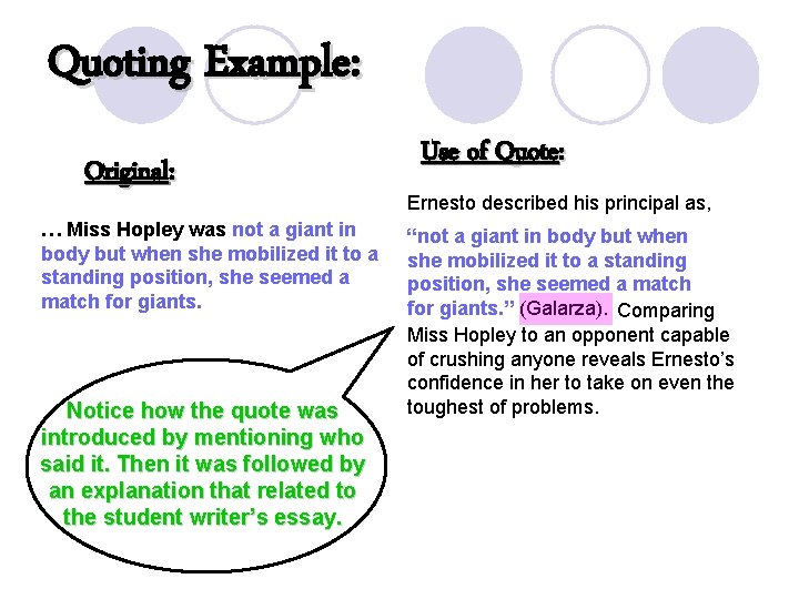 Quoting Example: Original: … Miss Hopley was not a giant in body but when