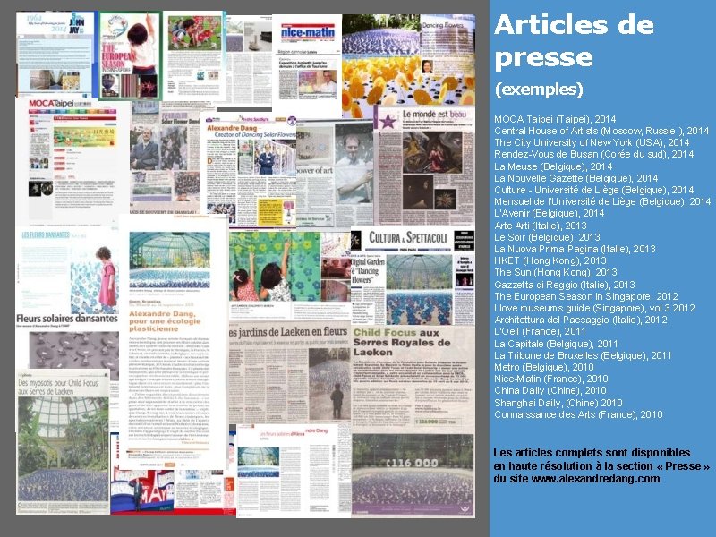 11 Articles de presse (exemples) MOCA Taipei (Taipei), 2014 Central House of Artists (Moscow, 11 Articles de presse (exemples) MOCA Taipei (Taipei), 2014 Central House of Artists (Moscow,