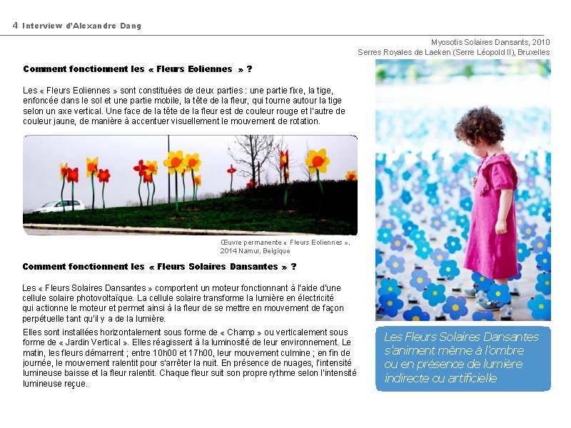 4 Interview d’Alexandre Dang Myosotis Solaires Dansants, 2010 Serres Royales de Laeken (Serre Léopold 4 Interview d’Alexandre Dang Myosotis Solaires Dansants, 2010 Serres Royales de Laeken (Serre Léopold