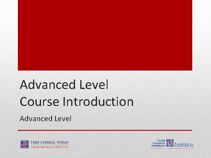 Advanced Level Course Introduction Advanced Level 
