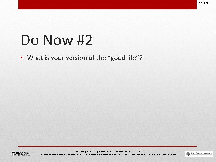 2. 1. 1. G 1 Do Now #2 • What is your version of