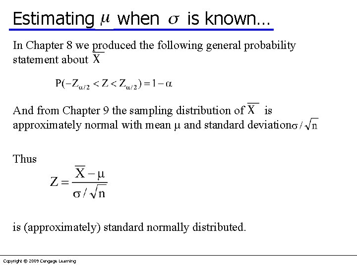 Estimating when is known… In Chapter 8 we produced the following general probability statement