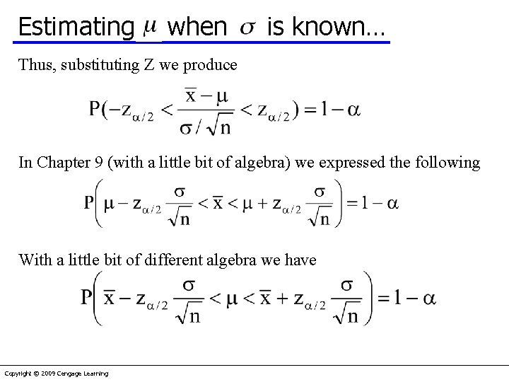 Estimating when is known… Thus, substituting Z we produce In Chapter 9 (with a