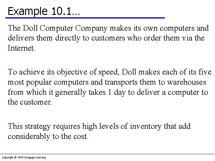 Example 10. 1… The Doll Computer Company makes its own computers and delivers them