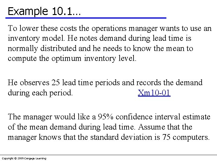 Example 10. 1… To lower these costs the operations manager wants to use an