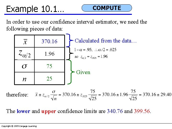 Example 10. 1… COMPUTE In order to use our confidence interval estimator, we need