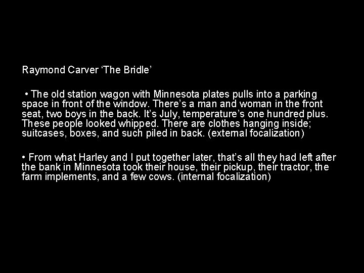 Raymond Carver ‘The Bridle’ • The old station wagon with Minnesota plates pulls into