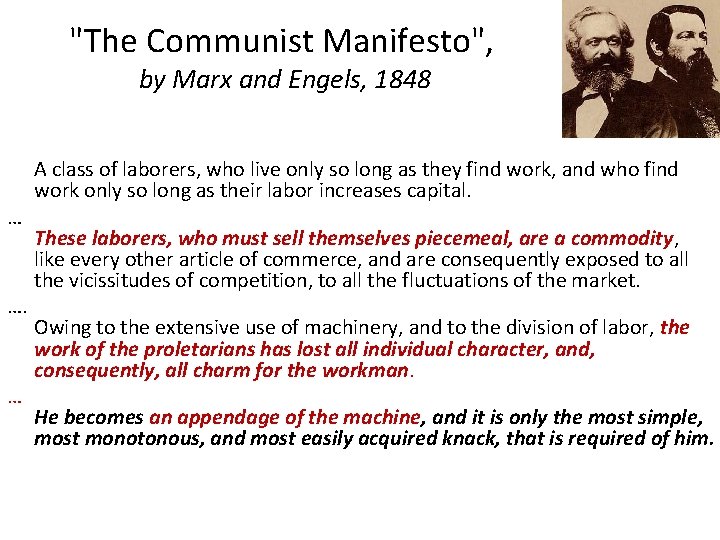 "The Communist Manifesto", by Marx and Engels, 1848 … …. … A class of