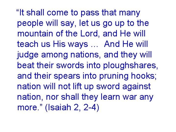 “It shall come to pass that many people will say, let us go up