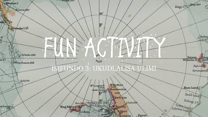 FUN ACTIVITY ISIFUNDO 3: UKUDLALISA ULIMI 10 FUN ACTIVITY ISIFUNDO 3: UKUDLALISA ULIMI 10