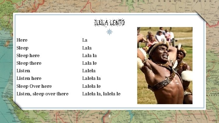 ILULA LENTO Here La . Sleep Lala Sleep here Lala la Sleep there Lala ILULA LENTO Here La . Sleep Lala Sleep here Lala la Sleep there Lala