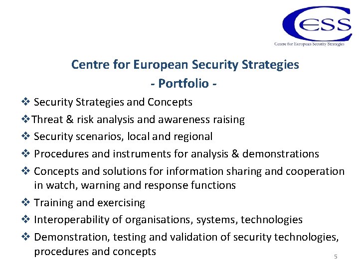 Centre for European Security Strategies - Portfolio v Security Strategies and Concepts v. Threat