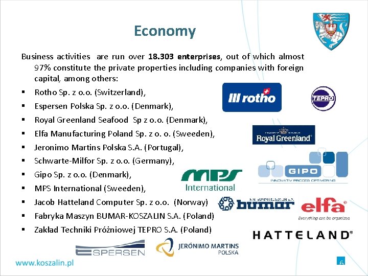 Economy Business activities are run over 18. 303 enterprises, out of which almost 97% Economy Business activities are run over 18. 303 enterprises, out of which almost 97%
