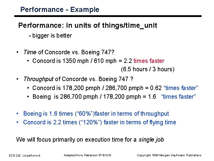 Performance - Example Performance: in units of things/time_unit - bigger is better • Time