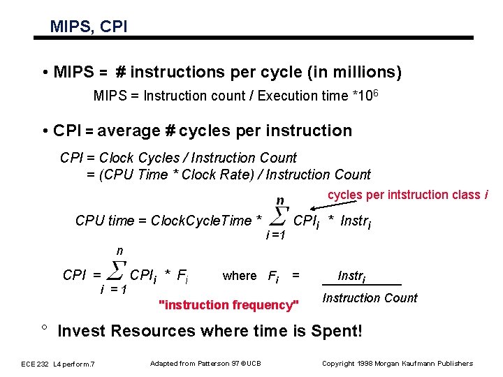 MIPS, CPI • MIPS = # instructions per cycle (in millions) MIPS = Instruction