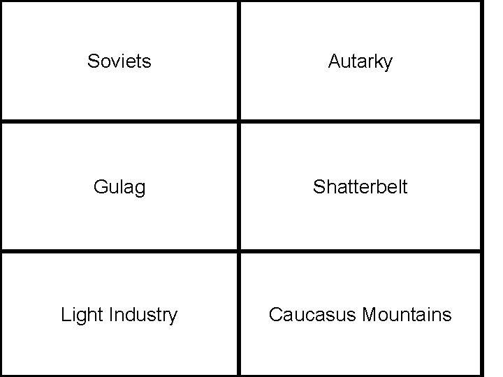 Soviets Autarky Gulag Shatterbelt Light Industry Caucasus Mountains 
